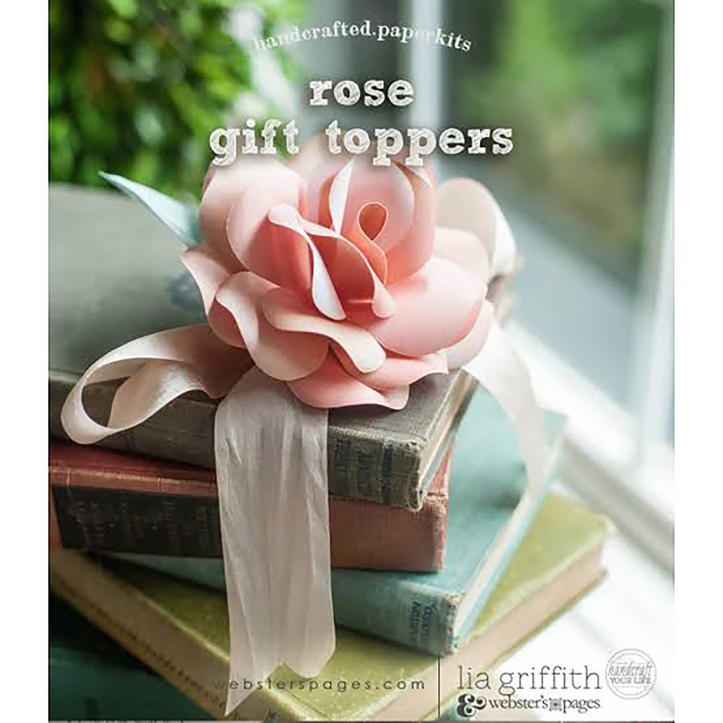 CLEARANCE!!! - Webster Pages Rose Gift Toppers Kit , Gift Toppers by Lia Griffith